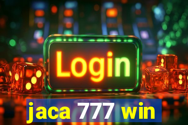 jaca 777 win